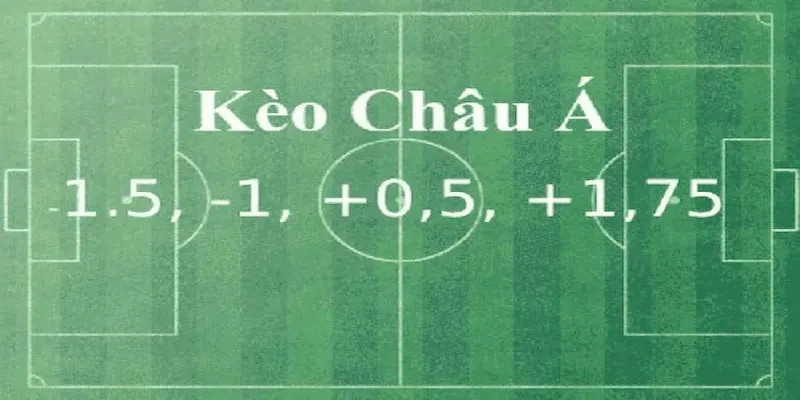 Tỷ lệ kèo châu Á cập nhật chuẩn xác và chi tiết tại Cakhia