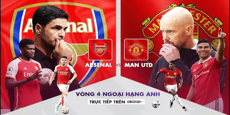 Arsenal đấu với Man Utd phân tích trận đấu chuẩn từ cakhia